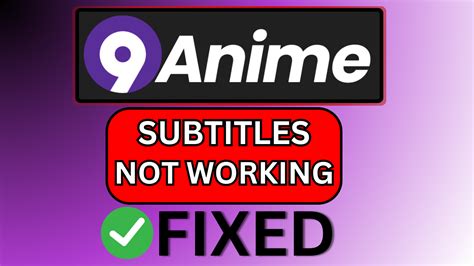 9anime subtitles not showing|why won't subtitles working 9anime.